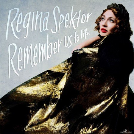 Regina Spektor - Remember Us To Life (Deluxe Edition) (2016) Hi-Res