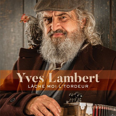 Yves Lambert - Lâche moi l’tordeur (2021) Hi-Res