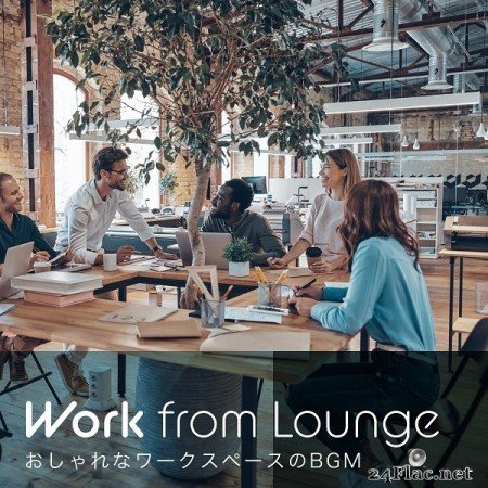 Relax α Wave & Circle of Notes - Work from Lounge: Cool Workspace BGM (2021) Hi-Res
