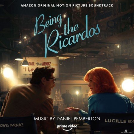 Daniel Pemberton - Being the Ricardos (Amazon Original Motion Picture Soundtrack) (2021) Hi-Res
