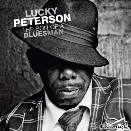 Lucky Peterson - The Son Of A Bluesman (2014) Hi-Res