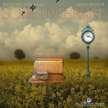 Sofie Livebrant - Weep the Time Away: Emily Brontë (2021) Hi-Res