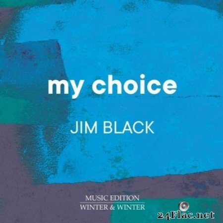 Jim Black - My Choice (2021) Hi-Res