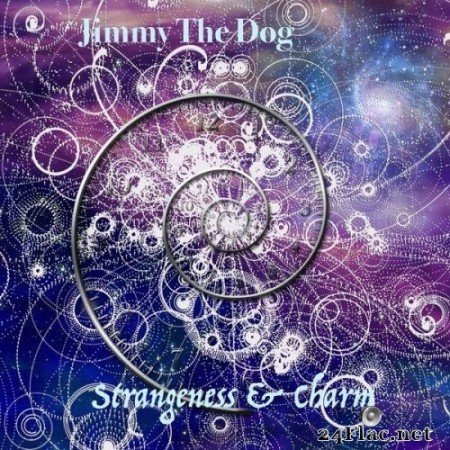 Jimmy The Dog - Strangeness & Charm (2021) Hi-Res