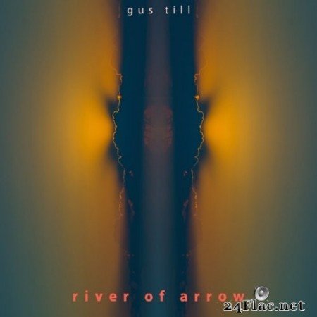 Gus Till - River of Arrow (2021) Hi-Res