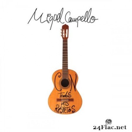 Miguel Campello - Con Todos Mis Respetos (2021) Hi-Res