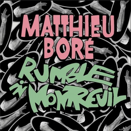 Matthieu Boré - Rumble in Montreuil (2021) Hi-Res