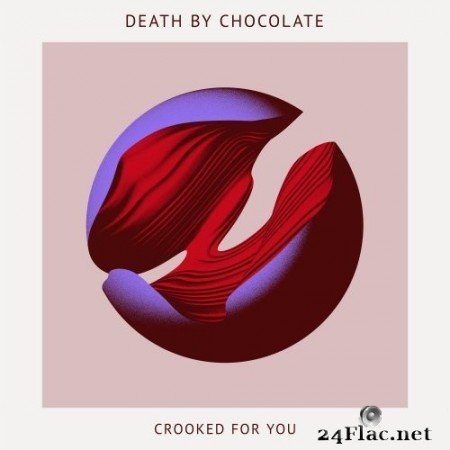 Death by Chocolate - Crooked for You (2017) Hi-Res