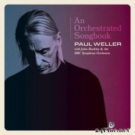 Paul Weller - An Orchestrated Songbook With Jules Buckley & The BBC Symphony Orchestra (2021 Hi-Res