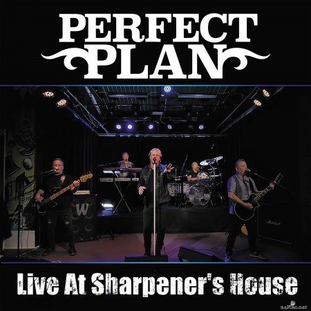 Perfect Plan - Live at Sharpener&#039;s House (2021) Hi-Res