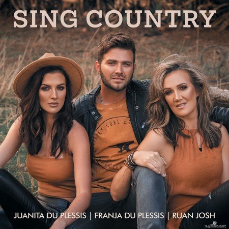 Juanita du Plessis, Ruan Josh & Franja Du Plessis - Sing Country (2021) Hi-Res