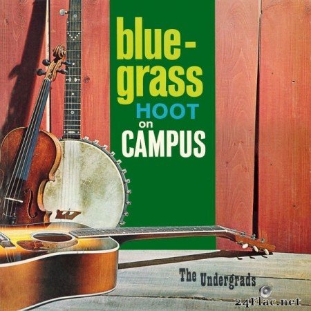 The Undergrads - Bluegrass Hoot on Campus (2018-2021 Remaster from the Original Somerset Tapes) (2021) Hi-Res