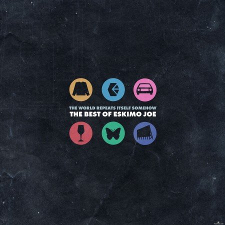 Eskimo Joe - The World Repeats Itself Somehow - The Best Of Eskimo Joe (2021) Hi-Res