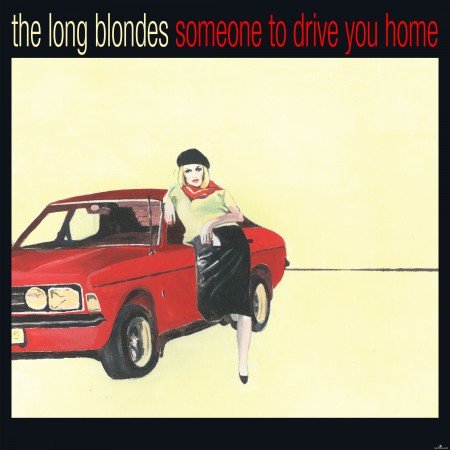 The Long Blondes - Someone To Drive You Home (Anniversary Edition) (2021) Hi-Res