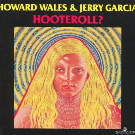 Howard Wales & Jerry Garcia - Hooteroll? (1971/1987) [FLAC (tracks + .cue)]
