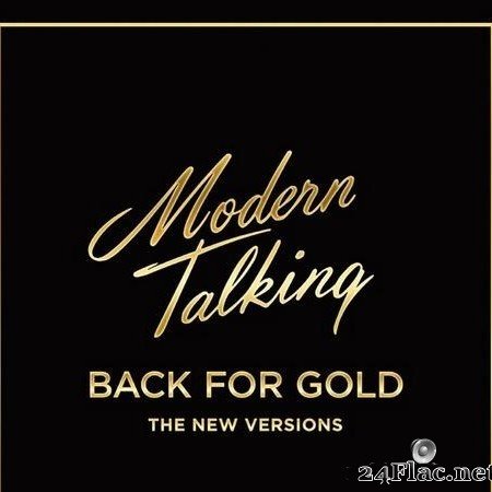 Modern Talking - Back For Gold - The New Versions (2017) [FLAC (tracks + .cue)]