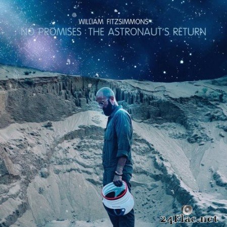William Fitzsimmons - No Promises: The Astronaut&#039;s Return (2021) Hi-Res