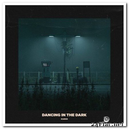 Icarus - Dancing In The Dark (2021) Hi-Res
