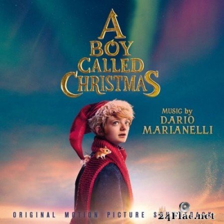 Dario Marianelli - A Boy Called Christmas (Original Motion Picture Soundtrack) (2021) Hi-Res