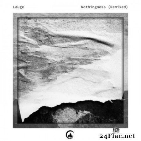 Lauge - Nothingness (Remixed) (2021) Hi-Res