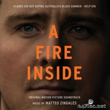 Matteo Zingales - A Fire Inside (Original Motion Picture Soundtrack) (2021) Hi-Res