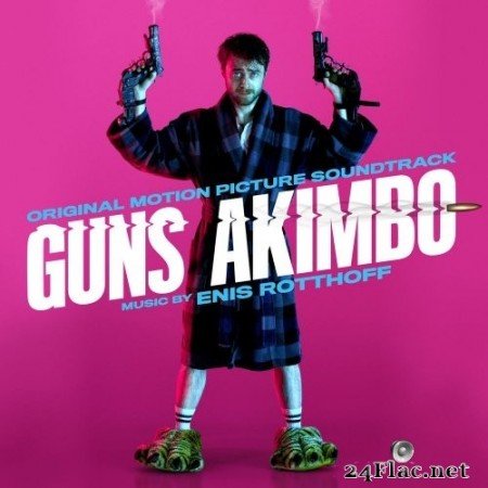 Enis Rotthoff - Guns Akimbo (Original Motion Picture Soundtrack) (2020) Hi-Res + FLAC
