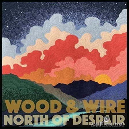 Wood & Wire - North of Despair (2018) Hi-Res