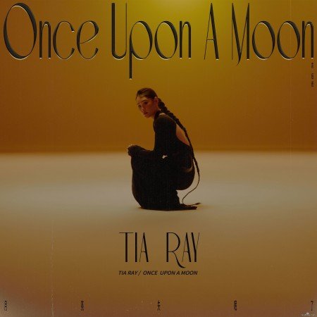 Tia Ray - Once Upon A Moon (Deluxe Edition) (2021) Hi-Res