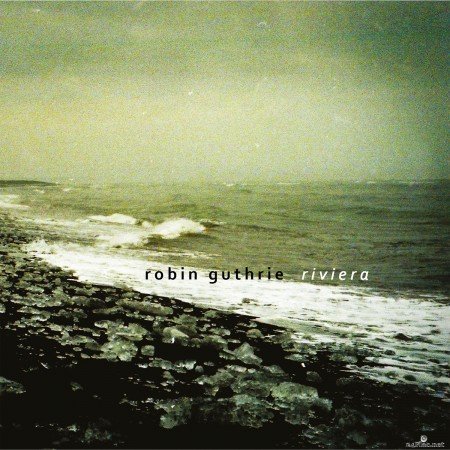 Robin Guthrie - Riviera (2021) Hi-Res