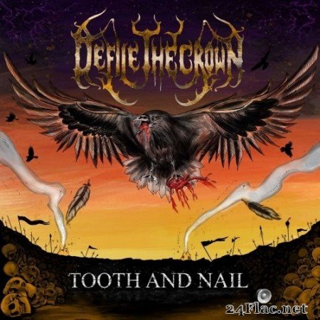 Defile The Crown - Tooth And Nail (2021) Hi-Res