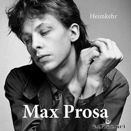 Max Prosa - Heimkehr (2018) Hi-Res