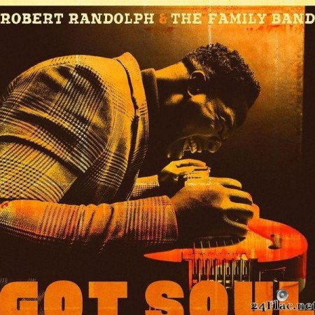 Robert Randolph & The Family Band - Got Soul (2017) [FLAC (tracks)]