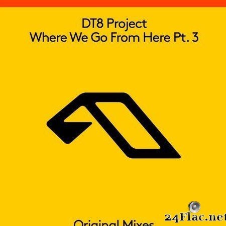 DT8 Project - Where We Go From Here Pt. 3 (2021) [FLAC (tracks)]