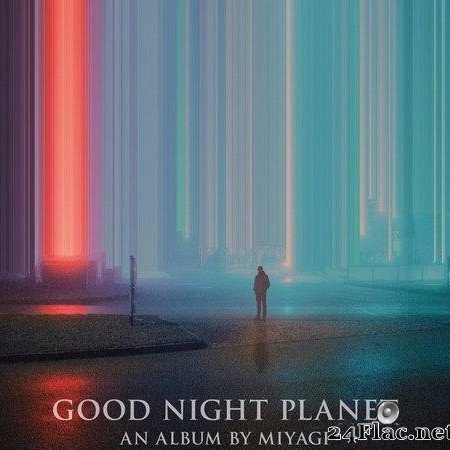 Miyagi - Good Night Planet (2021) [FLAC (tracks)]