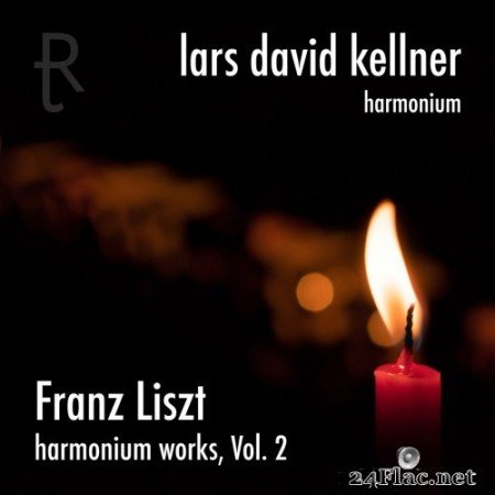 Lars David Kellner - Franz Liszt: Harmonium Works Vol. 2 (2021) Hi-Res