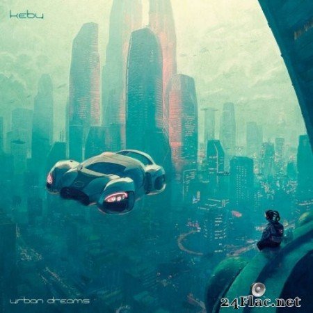 Kebu - Urban Dreams (2021) Hi-Res