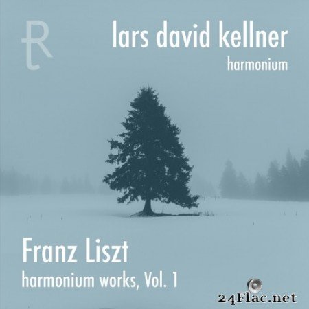 Lars David Kellner - Franz Liszt: Harmonium Works, Vol. 1 (2020) Hi-Res