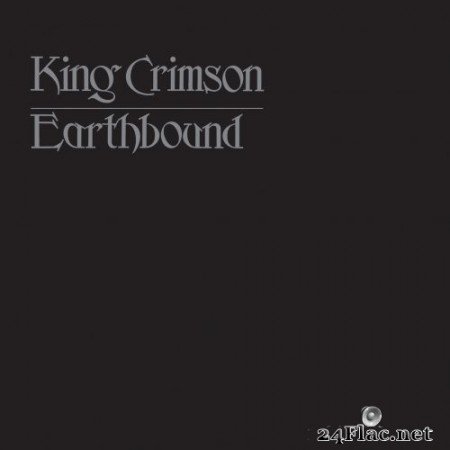 King Crimson - Earthbound (Live Remaster) (2021) Hi-Res