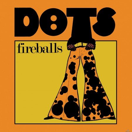 Fireballs - Dots (2020) Hi-Res