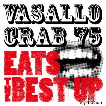 Vasallo Crab 75 - Eats The Best Up (2021 Remaster) (2021) Hi-Res