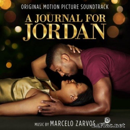 Marcelo Zarvos - A Journal for Jordan (Original Motion Picture Soundtrack) (2021) Hi-Res