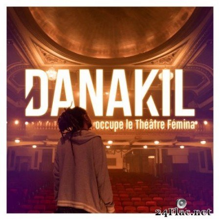 Danakil - Danakil occupe le Théâtre Fémina (Live) (2021) Hi-Res