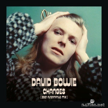 David Bowie - Changes (2021 Alternative Mix) (2021) Hi-Res- Changes (2021 Alternative Mix) (2021) Hi-Res