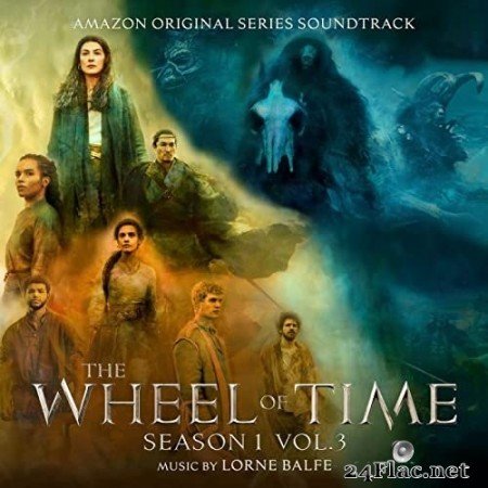 Lorne Balfe - The Wheel of Time: Season 1, Vol. 3 (Amazon Original Series Soundtrack) (2021) Hi-Res