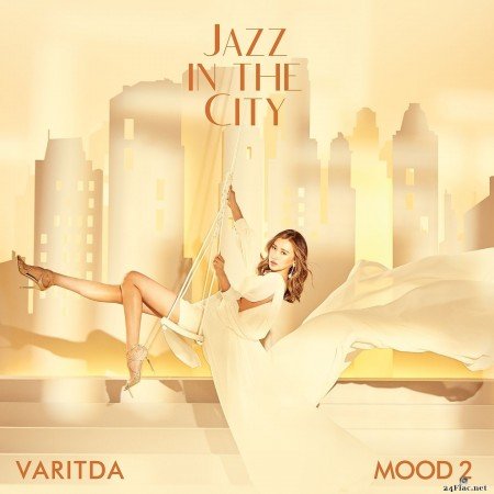 Varitda Bhirombhakdi - Mood2: Jazz in the City (2021) Hi-Res