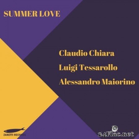 Claudio Chiara - Summer Love (feat. Luigi Tessarollo, Alessandro Maiorino) (2021) Hi-Res