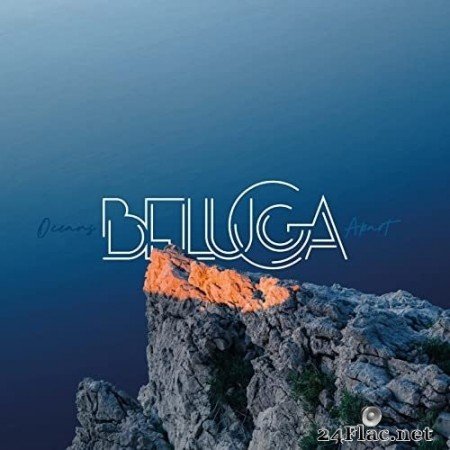 Beluga - Oceans Apart (2021) Hi-Res
