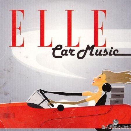 VA - Elle Car Music (2007) [FLAC (tracks + .cue)]