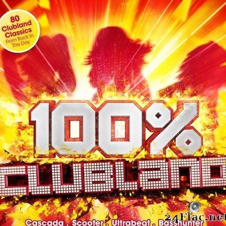 VA - 100% Clubland (2016) [FLAC (tracks + .cue)]