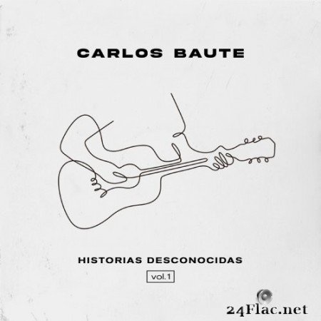 Carlos Baute - Historias desconnocidas, Vol. 1 (2021) Hi-Res